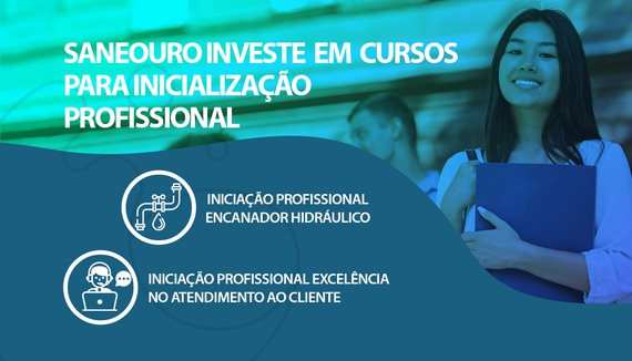 A SANEOURO EM PARCERIA COM O SENAI, INICIAM O PROCESSO DE INSCRIÇÕES PARA OS SEGUINTES CURSOS DE INICIAÇÃO PROFISSIONAL